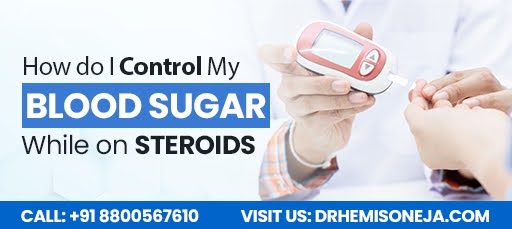How do I Control My Blood Sugar While on Steroids